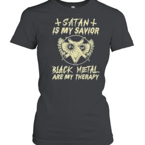 Satan Is My Savior Black Metal Are My Therapy Shirt Classic Women's T-shirt