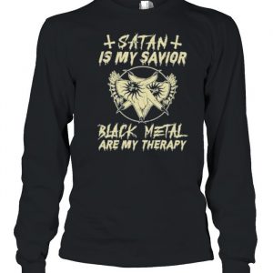 Satan Is My Savior Black Metal Are My Therapy Shirt Long Sleeved T-shirt