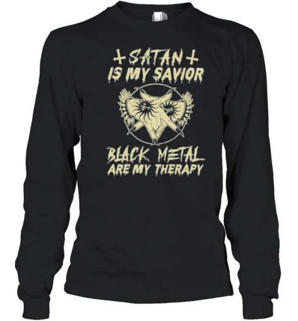 Satan Is My Savior Black Metal Are My Therapy Shirt Long Sleeved T-shirt