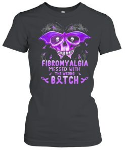 Skull Butterfly Fibromyalgia messed with Bitch  Classic Women's T-shirt