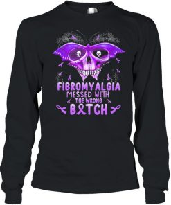 Skull Butterfly Fibromyalgia messed with Bitch  Long Sleeved T-shirt