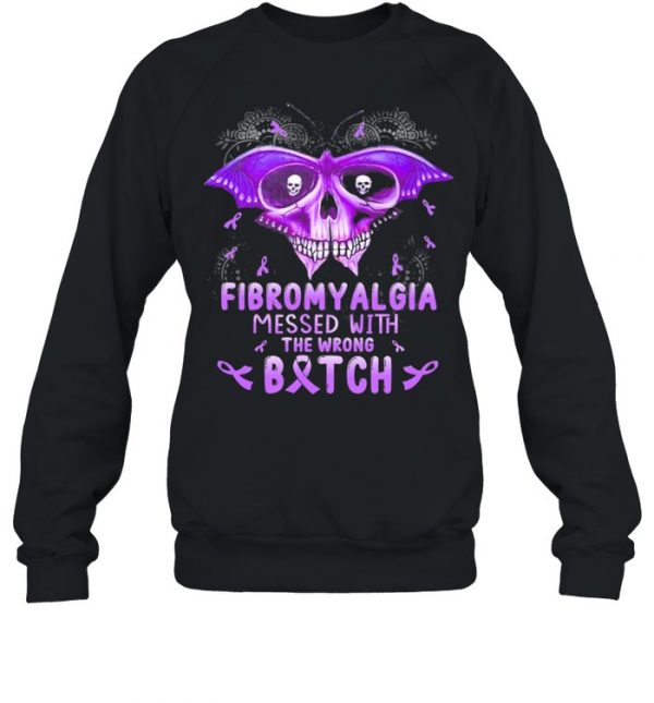 Skull Butterfly Fibromyalgia messed with Bitch  Unisex Sweatshirt