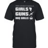 Things I like when its smoking hot girls guns bbq girls  Classic Men's T-shirt