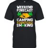 Weekend Forecast Camping With A Chance Of Smiking Marijuana T- Classic Men's T-shirt