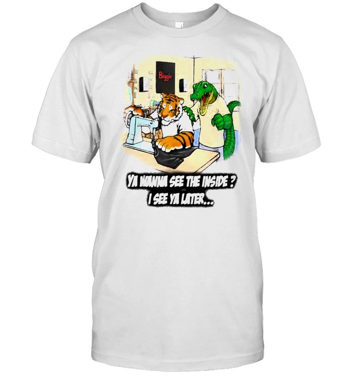 Ya Wanna See The Inside Sewing Tiger and Alligator T-Shirt