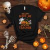 Halloween Costume You Can't Scare Me I'm A Teacher T Shirt