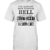 I’ve already been through hell so give it your best shot  Classic Men's T-shirt