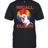 Recall Clown. Joe Biden Joke Costume Us 2021 Shirt Classic Men's T-shirt