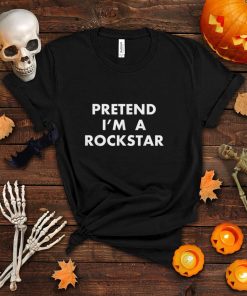 Funny Pretend I'm A Rockstar Lazy Halloween Costume Gift T Shirt