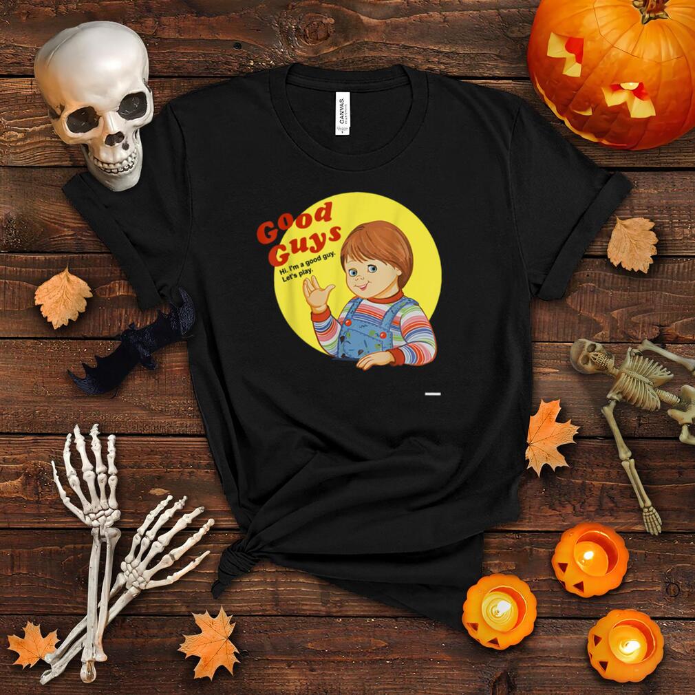 Hi im good g.uys let play scary C.h.u.c.k.y Horror Halloween T Shirt
