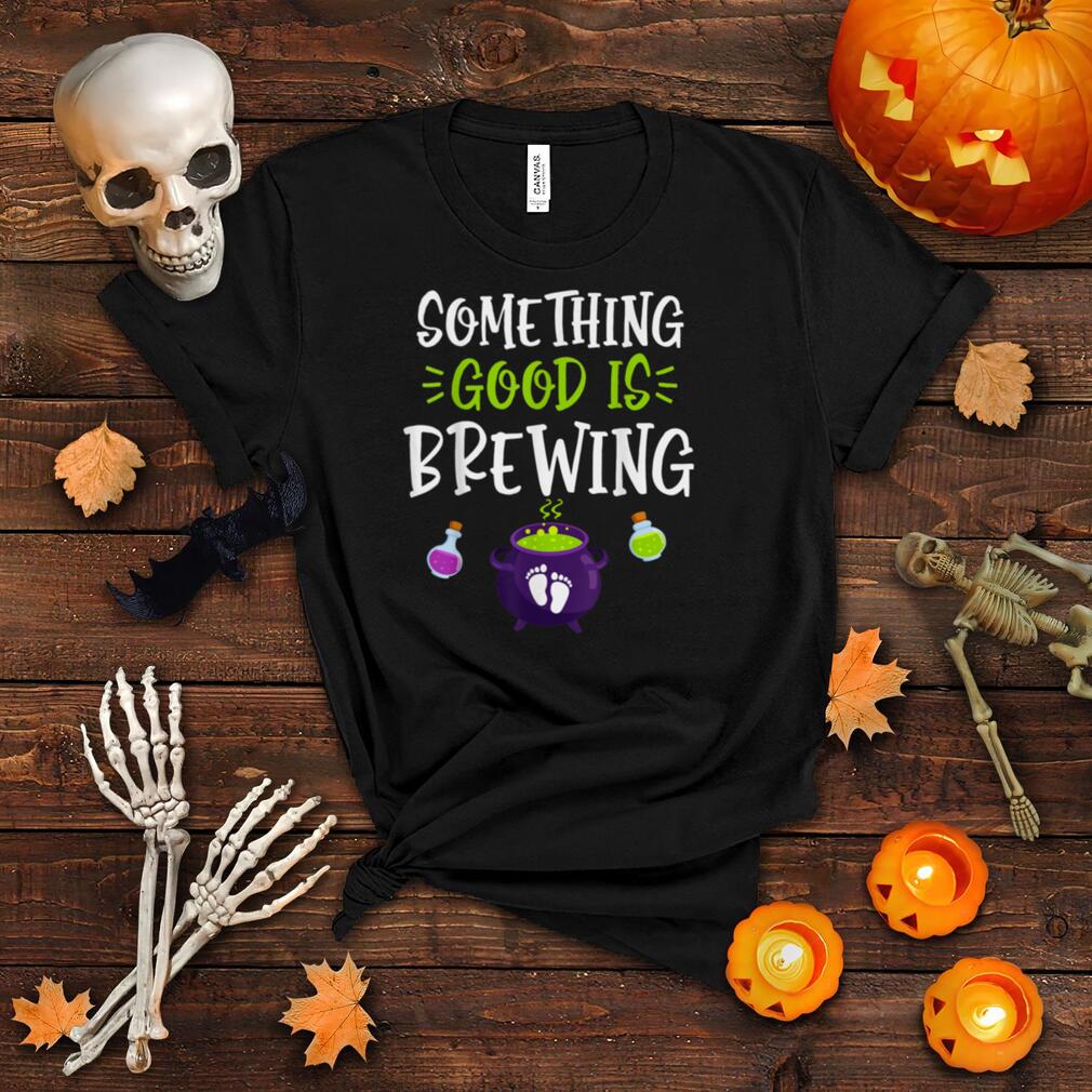 JQYE Somethings Good Is Brewing Halloween Pregnancy New Baby T Shirt