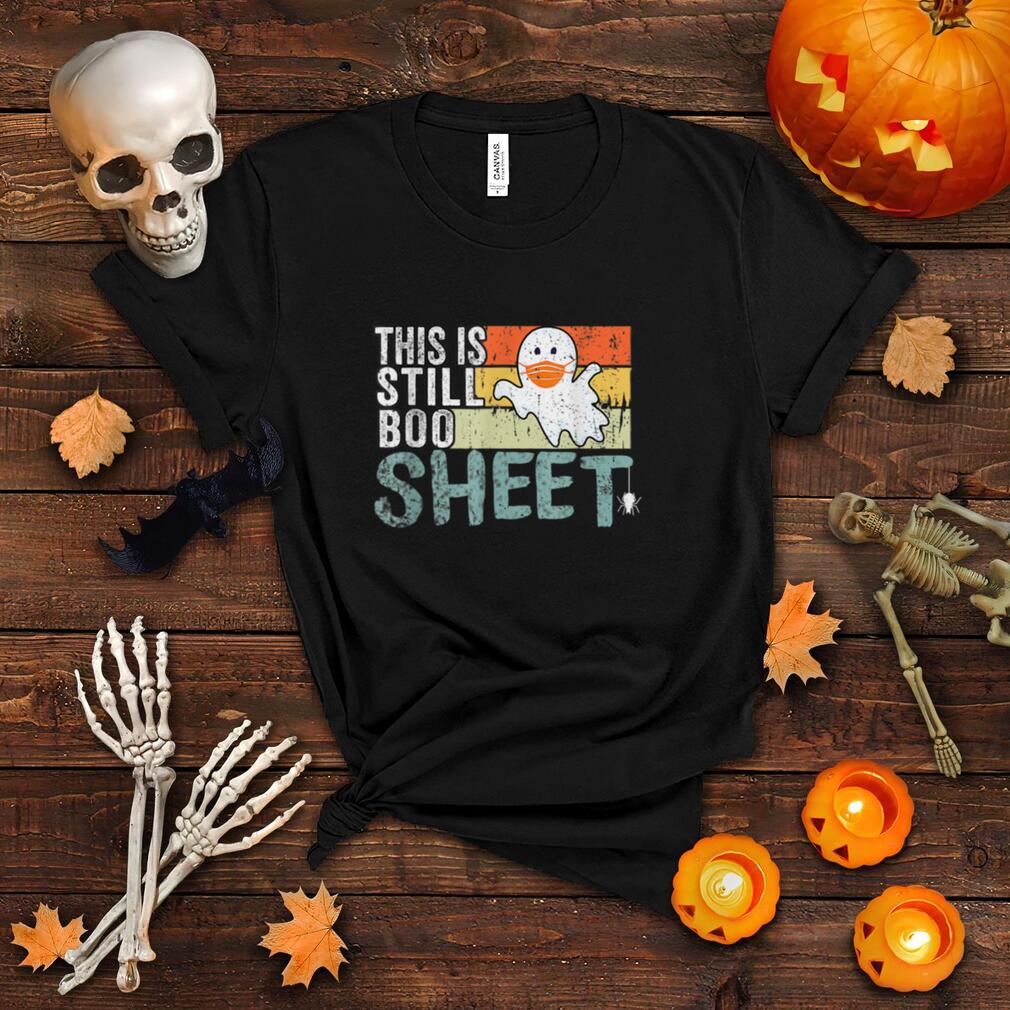 This Is Still Boo Sheet Funny Halloween 2021 Pun Ghost Mask T Shirt