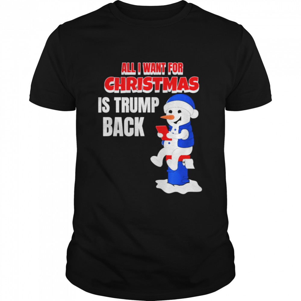 All I Want Christmas Is Trump Back Pro Trump Christmas T-Shirt