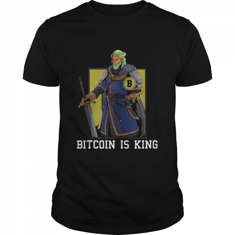 Bitcoin Is King T-shirt