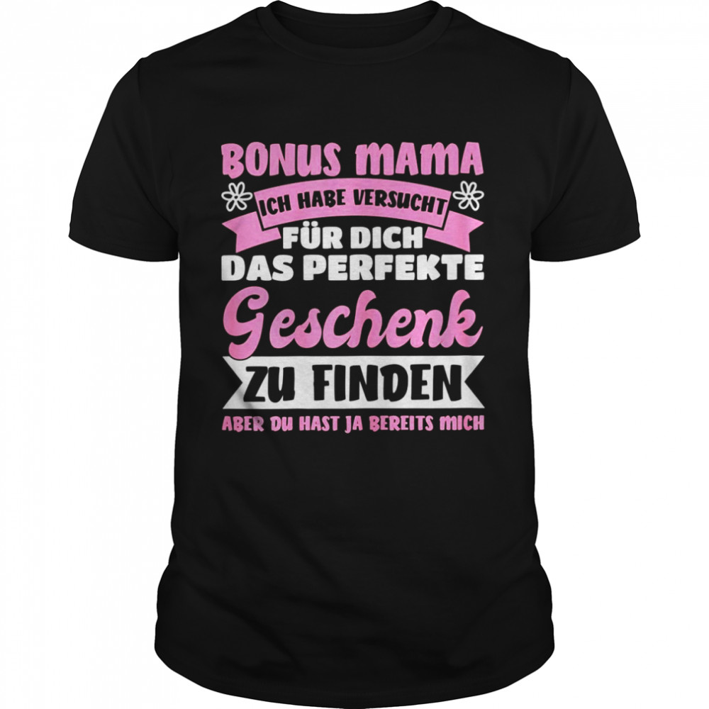 Damen Bonus Mama Stiefmama Spruch Geschenk Stiefsohn Stieftochter Shirt