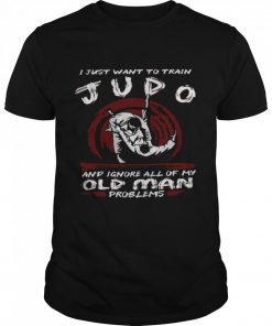 I Just Want To Train Judo And Ignore All Of My Old Man Problems Shirt Classic Men's T-shirt
