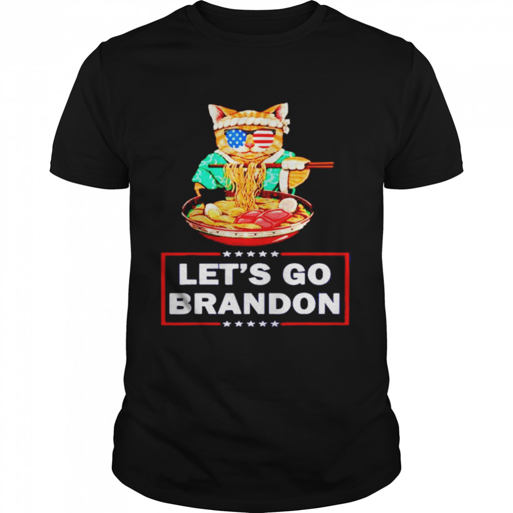 Lets Go Brandon glasses Ramen Cat shirt
