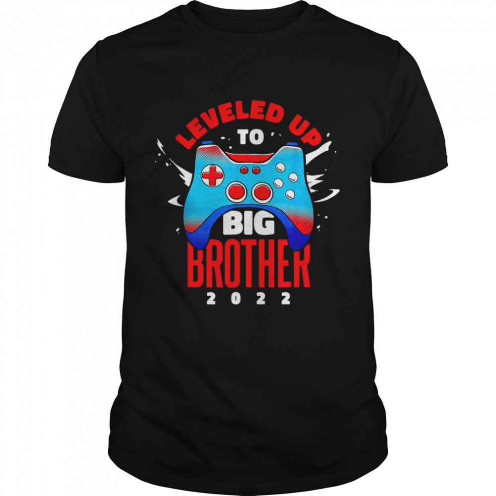 Leveled Up To Big Brother 2022 for Gamers Shirt