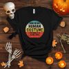 My Human Costume I'm Really A Slow Loris Halloween Vintage T Shirt