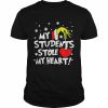 Original grinch my students stole my heart Christmas sweater Classic Men's T-shirt