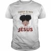 Today Is Not The Day To Test My Level Of Jesus Shirt Classic Men's T-shirt