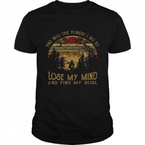 And into the forest i go to lose my mind and find my soul  Classic Men's T-shirt