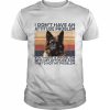 I don’t have an attitude problem you have a problem with my attitude and that’s not mt problem  Classic Men's T-shirt
