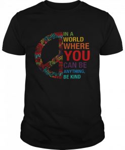 In a world where you can be anything be kind  Classic Men's T-shirt