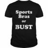 Sports bras or bust  Classic Men's T-shirt