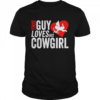This guy loves his cowgirl valentine  Classic Men's T-shirt