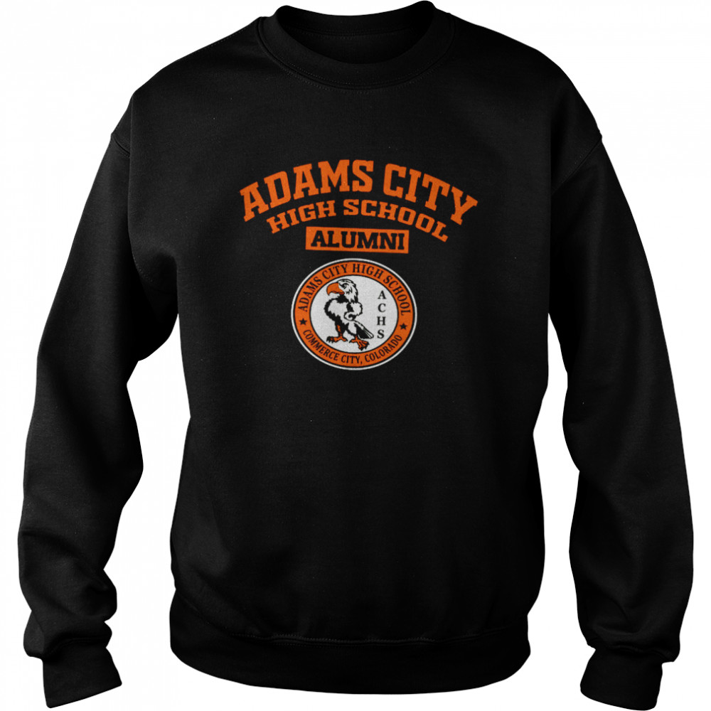 Adams City High School Alumni Shirt Unisex Sweatshirt