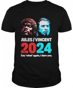 Awesome jules and Vincent 2024 say what again I dare you  Classic Men's T-shirt