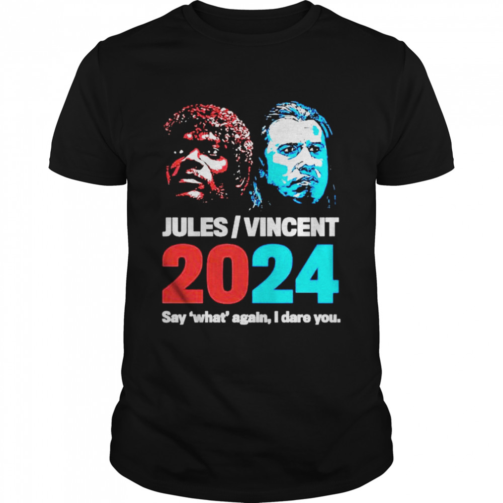 Awesome jules and Vincent 2024 say what again I dare you  Classic Men's T-shirt