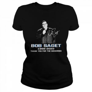 Bob saget 1956-2022 thank you for the memories  Classic Women's T-shirt