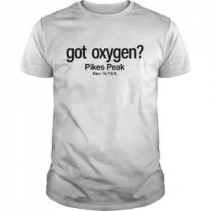 Got Oxygen Pikes Peak Shirt Cloth Face Mask