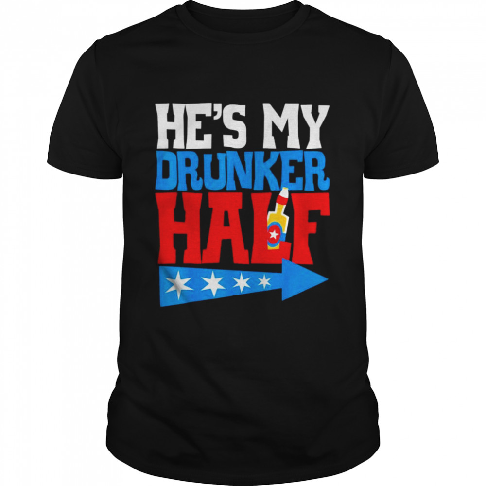 Hes My Drunker Half Matching 4th Of July USA Couple shirt