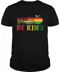 In a world where you can be anything be kind  Classic Men's T-shirt