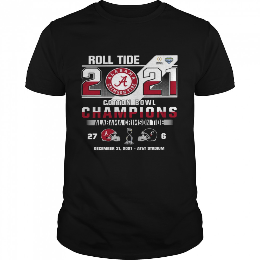 Roll tide 2021 cotton bowl champions alabama crimson tide shirt