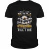 Win Lose Or Tie I Am A Steelers Fan Till I Die Shirt Classic Men's T-shirt