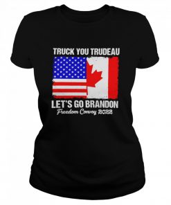 Truck you trudeau let’s go Brandon freedom convoy 2022  Classic Women's T-shirt