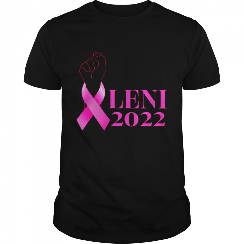 Leni 2022 strong shirt