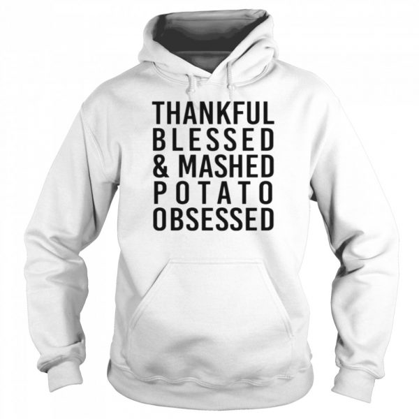 Thankful Blessed And Mashed Potato Obsessed Colleen Ballinger T-Shirt Unisex Hoodie