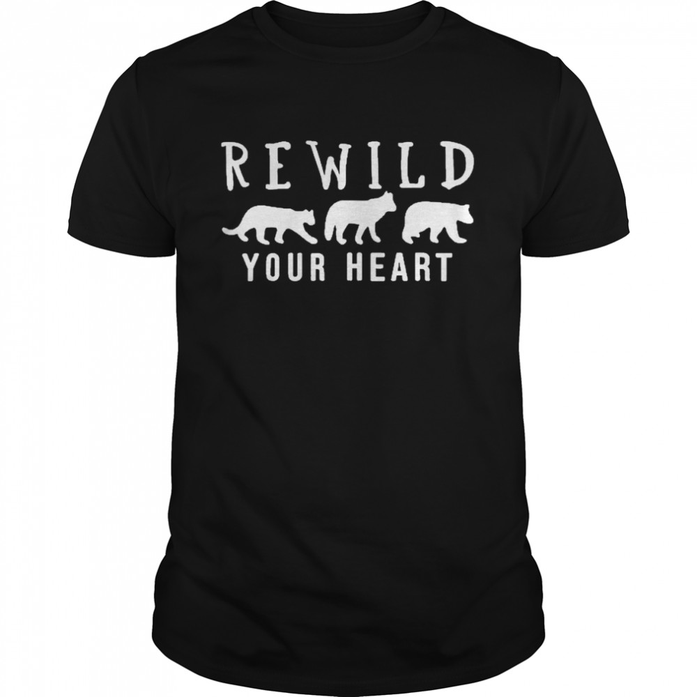 Rewild Your Heart Shirt