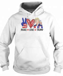 4th Of July Peace Love Trump Merica Usa Flag Patriotic T-Shirt Unisex Hoodie