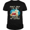 Pokemon don’t talk to me before my coffee  Classic Men's T-shirt