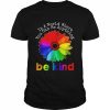 Unity Day In A World Where You Can Be Anything Be Kind Shirt Classic Men's T-shirt