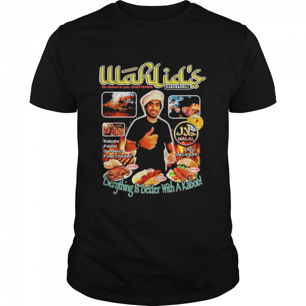 Wahlid’s everything is better with a kabob shirt