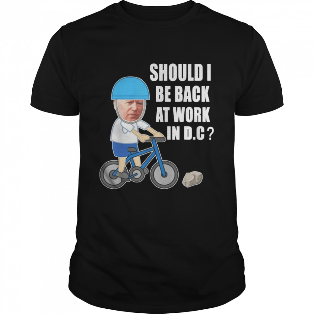 Biden bike meme ridin’ bicycle should he go back to Dc  Classic Men's T-shirt