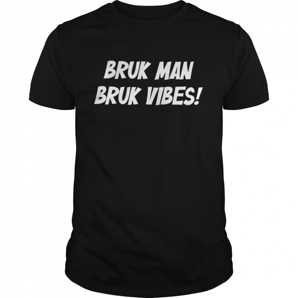 Bruk Man Bruk Vibes 2022 T- Classic Men's T-shirt