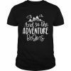 Camping and so the adventure begins  Classic Men's T-shirt